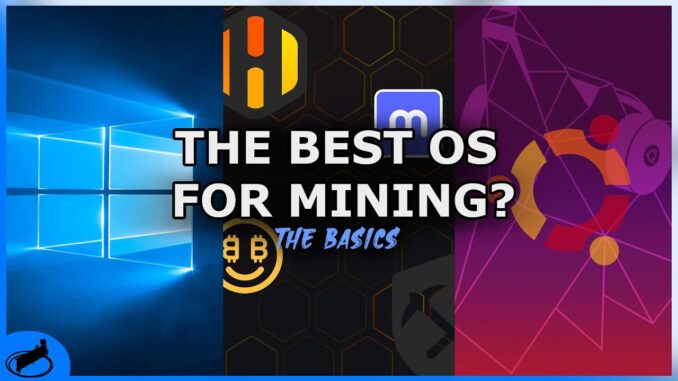 Choosing Your Mining Rig OS | The Basics