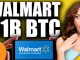 GREATEST Bitcoin News Yet (Walmart To Announce $1B BTC Buy in May)