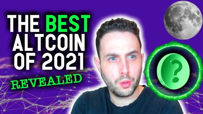 THE ABSOLUTE BEST ALTCOIN OF 2021 REVEALED! Altcoin & NFT Holders Must Watch!