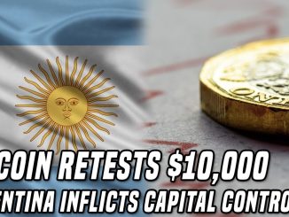 Bitcoin Approaches $10,000 | Argentina Inflicts Capital Controls