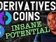 These ALTCOINS have INSANE POTENTIAL! Derivatives Coins are an EASY 1000X chance to get rich!