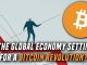 Bitcoin Rises 10% | Is the global economy setting the stage for a bitcoin revolution?