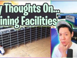 My Thoughts On Mining Facilities | Crypto Thoughts