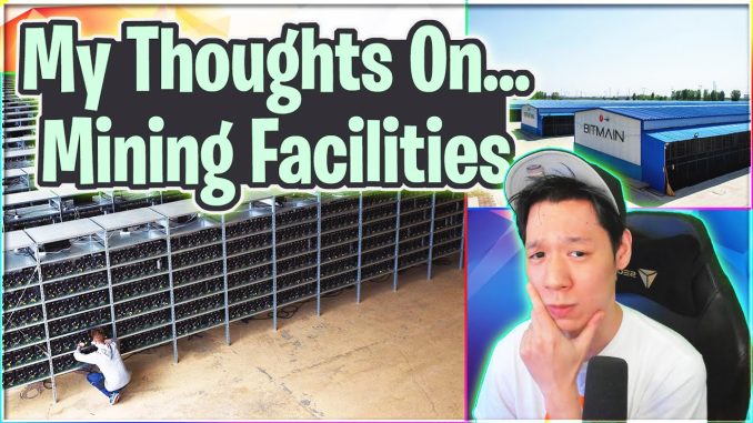 My Thoughts On Mining Facilities | Crypto Thoughts