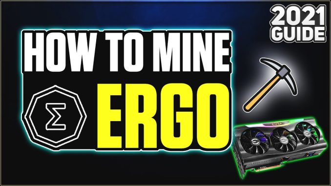 How to Mine Ergo | 2021 Guide