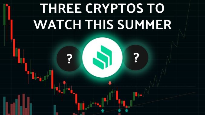 3 Altcoins I'm Watching This Summer In 2021