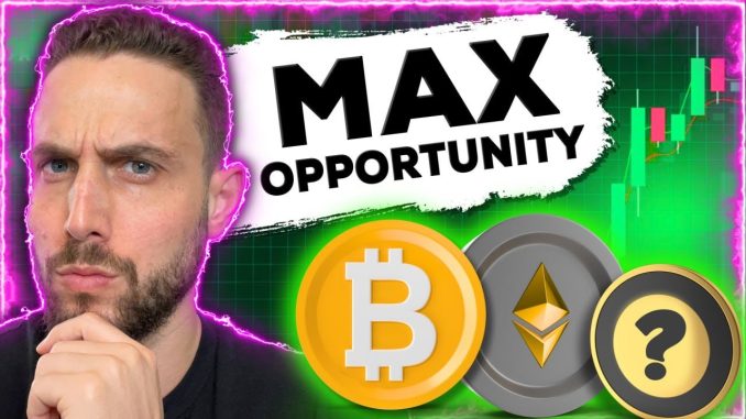 MOMENT OF MAX OPPORTUNITY FOR BITCOIN AND CRYPTO IS COMING