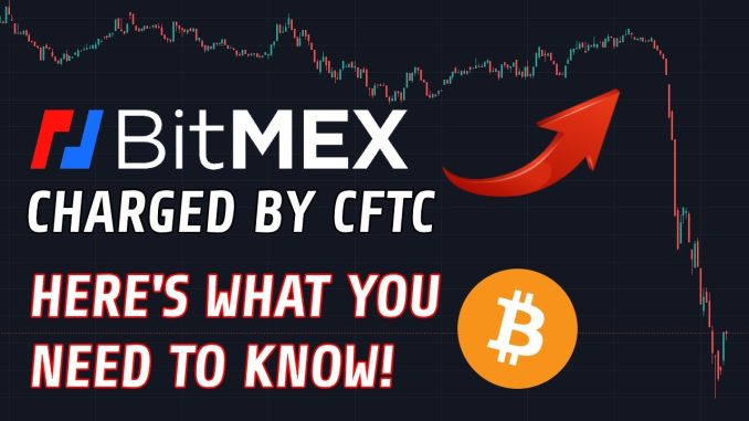 BREAKING NEWS: BitMex Charged By CFTC | Here's What You Need To Know