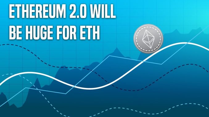 Ethereum 2.0 | Here's Why I'm Fundamentally Bullish