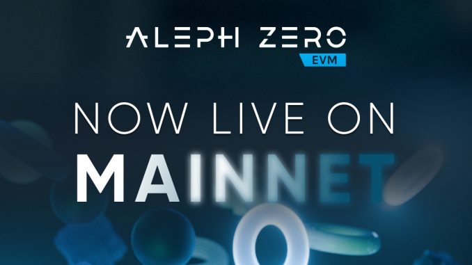 Aleph Zero Launches Its EVM-Layer on Mainnet