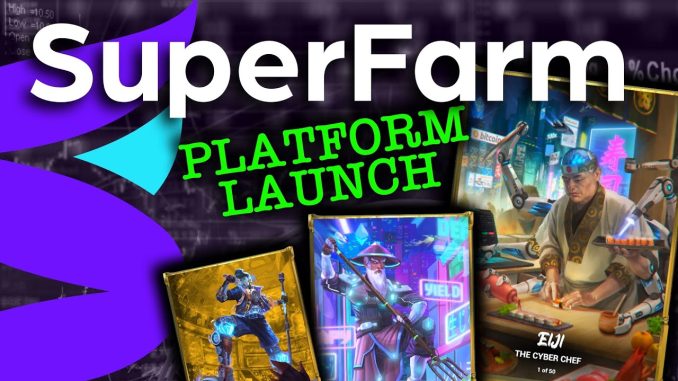 EVERYTHING YOU NEED TO KNOW ABOUT THE SUPERFARM PLATFORM LAUNCH