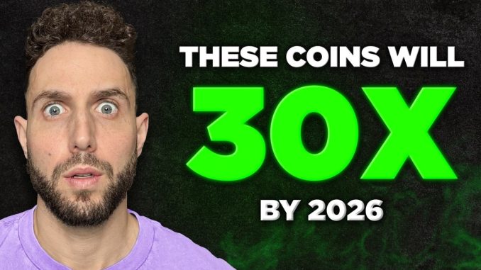 Top 30 Crypto Altcoins That Will 30X By 2026! (URGENT)