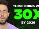 Top 30 Crypto Altcoins That Will 30X By 2026! (URGENT)